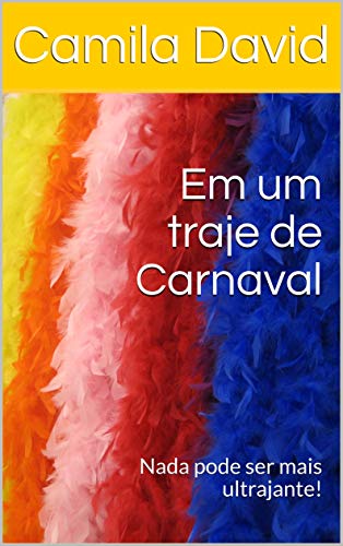 Capa do livro: Em um traje de Carnaval: Nada pode ser mais ultrajante! - Ler Online pdf