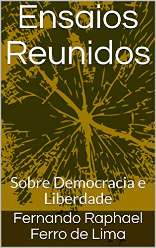 Livro PDF Ensaios Reunidos: Sobre Democracia e Liberdade