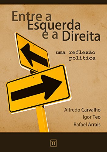 Capa do livro: Entre a Esquerda e a Direita: Uma reflexão política - Ler Online pdf