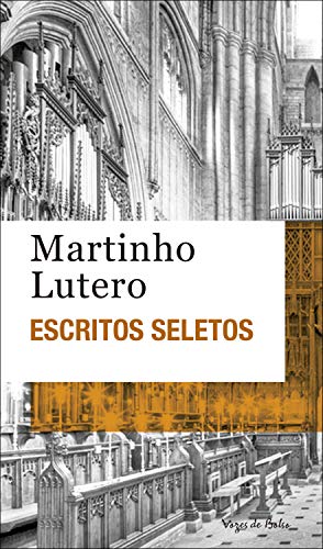 Capa do livro: Escritos seletos – Martinho Lutero (Vozes de Bolso) - Ler Online pdf