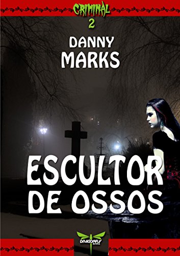 Capa do livro: ESCULTOR DE OSSOS (CRIMINAL Livro 2) - Ler Online pdf