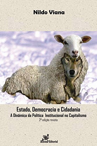 Capa do livro: Estado, Democracia e Cidadania A Dinâmica da Política Institucional no Capitalismo – 2ª edição revista - Ler Online pdf