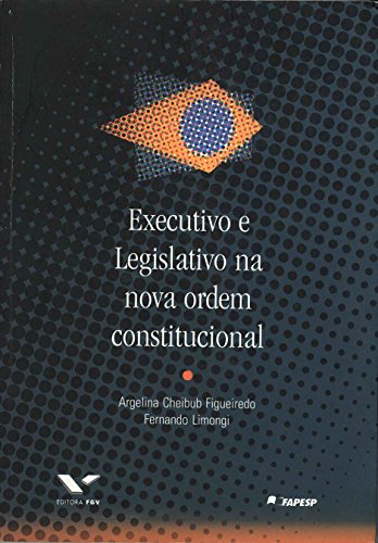 Livro PDF Executivo e legislativo na nova ordem constitucional