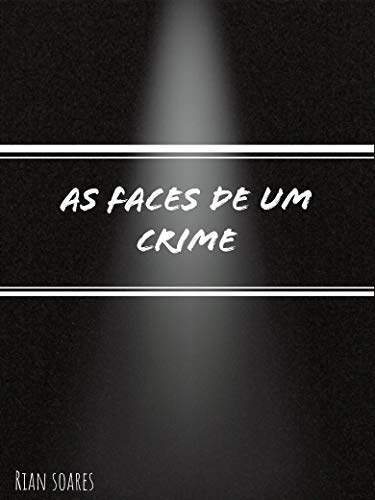 Capa do livro: Faces de um crime - Ler Online pdf