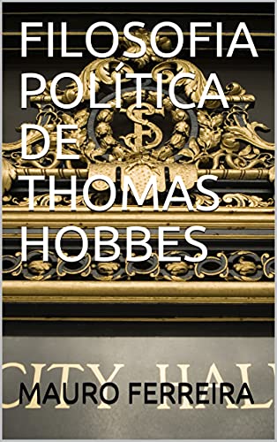 Capa do livro: FILOSOFIA POLÍTICA DE THOMAS HOBBES - Ler Online pdf