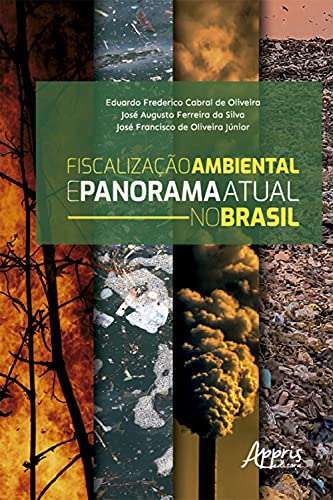 Capa do livro: Fiscalização Ambiental e Panorama Atual no Brasil - Ler Online pdf
