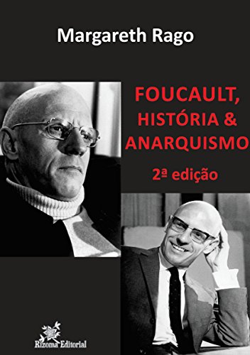 Livro PDF: Foucault, História & Anarquismo – 2ª edição