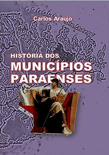 Capa do livro: História Dos Municípios Paraenses - Ler Online pdf