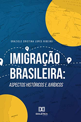 Livro PDF: Imigração Brasileira: aspectos históricos e jurídicos