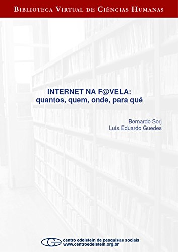 Livro PDF: Internet na f@vela: quantos, quem, onde, para quê