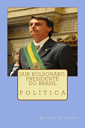 Capa do livro: Jair Bolsonaro, presidente do Brasil: política do Brasil - Ler Online pdf