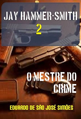 Livro PDF Jay Hammer-Smith 02 – O Mestre do Crime