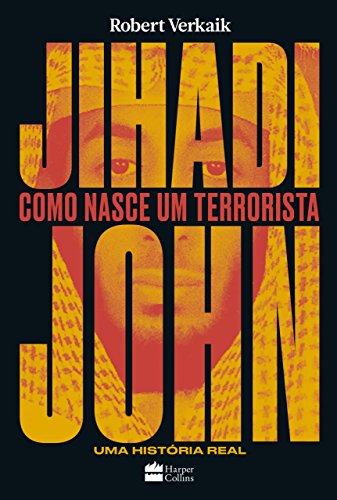 Capa do livro: Jihadi John: Como nasce um terrorista - Ler Online pdf