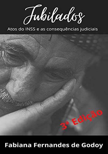 Capa do livro: Jubilados : Atos do INSS e as consequências judiciais - Ler Online pdf