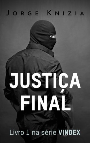 Livro PDF Justiça Final (Vindex Livro 1)