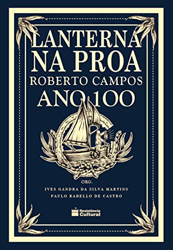Livro PDF Lanterna na Proa: Roberto Campos ano 100