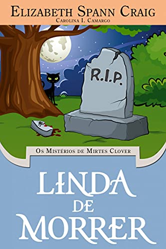 Livro PDF Linda de Morrer: Os Mistérios de Mirtes Clover