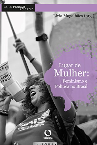 Capa do livro: Lugar de Mulher: Feminismo e política no Brasil (Pensar Político) - Ler Online pdf