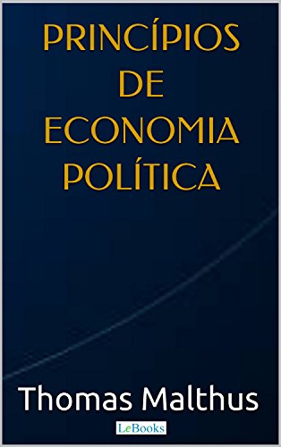 Capa do livro: Malthus: Princípios de Economia Política (Coleção Economia Política) - Ler Online pdf