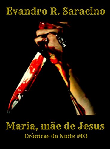 Capa do livro: Maria, mãe de Jesus (Crônicas da Noite Livro 3) - Ler Online pdf
