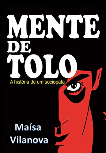 Livro PDF Mente de tolo: A história de um sociopata