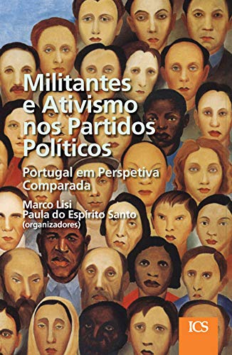 Capa do livro: Militantes e Ativismo nos Partidos Políticos: Portugal em Perspetiva Comparada - Ler Online pdf