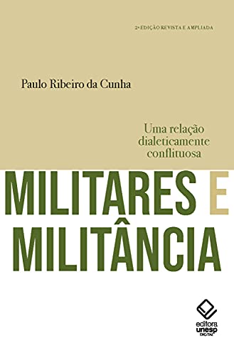Capa do livro: Militares e militância: Uma relação dialeticamente conflituosa - Ler Online pdf