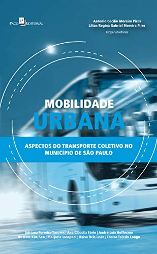 Capa do livro: Mobilidade Urbana: Aspectos do Transporte Coletivo no Município de São Paulo - Ler Online pdf