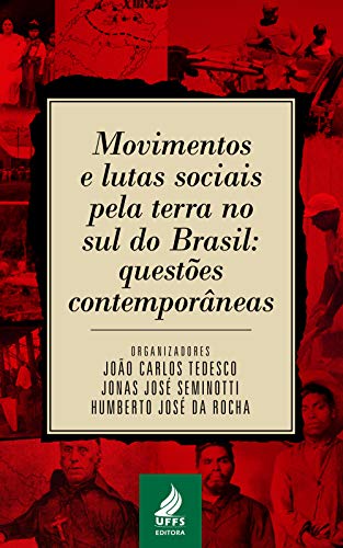 Capa do livro: Movimentos e lutas sociais pela terra no sul do Brasil: questões contemporâneas - Ler Online pdf