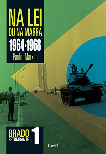 Livro PDF: Na lei ou na marra (1964-1968): Brado retumbante 1