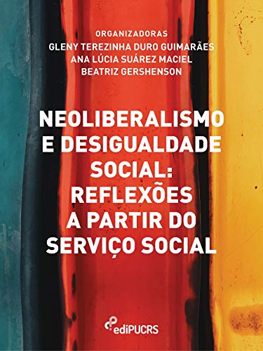 Capa do livro: Neoliberalismo e desigualdade social: reflexões a partir do serviço social - Ler Online pdf