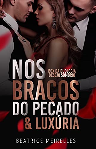 Livro PDF Nos Braços do Pecado & Luxúria: Box da duologia Desejo Sombrio (Volume Único)