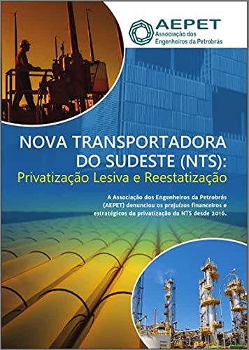 Capa do livro: Nova Transportadora do Sudeste (NTS): Privatização Lesiva e Reestatização (Revista da Aepet) - Ler Online pdf