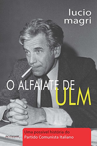 Capa do livro: O alfaiate de Ulm: Uma possível história do Partido Comunista Italiano - Ler Online pdf