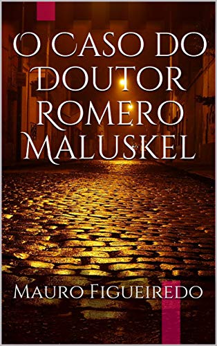 Capa do livro: O Caso do Doutor Romero Maluskel (Detetive Roberto Gambino) - Ler Online pdf