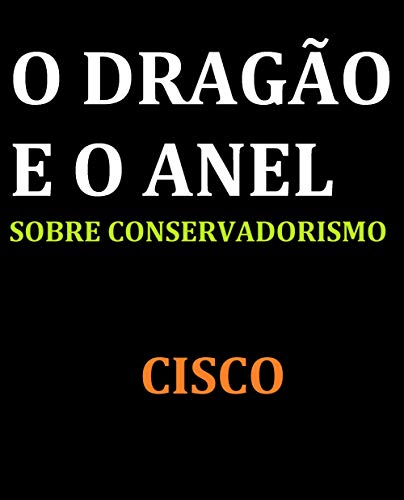 Capa do livro: O Dragão e o Anel: Sobre conservadorismo - Ler Online pdf