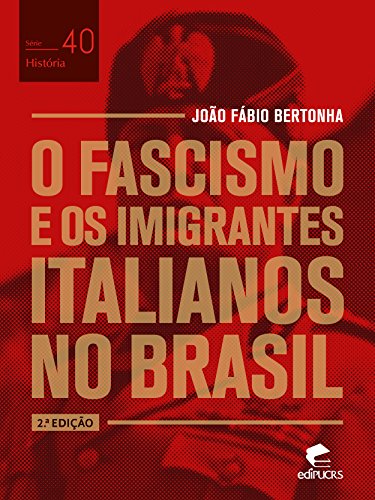 Capa do livro: O fascismo e os imigrantes italianos no Brasil (História) - Ler Online pdf