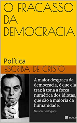 Capa do livro: O FRACASSO DA DEMOCRACIA: Política - Ler Online pdf