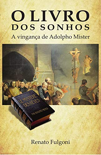 Capa do livro: O Livro dos Sonhos: A Vingança de Adolpho Mister - Ler Online pdf