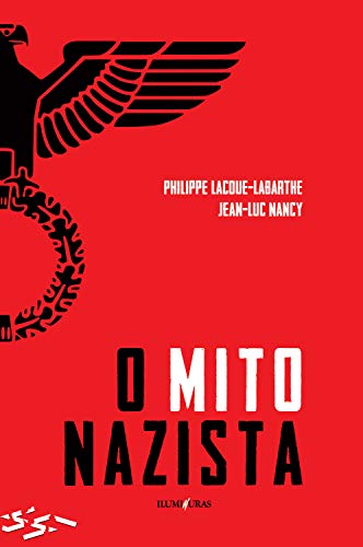 Livro PDF O mito nazista: seguido de O espírito do Nacional-socialismo e o seu Destino