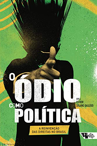 Capa do livro: O ódio como política: a reinvenção das direitas no Brasil (Coleção Tinta Vermelha) - Ler Online pdf