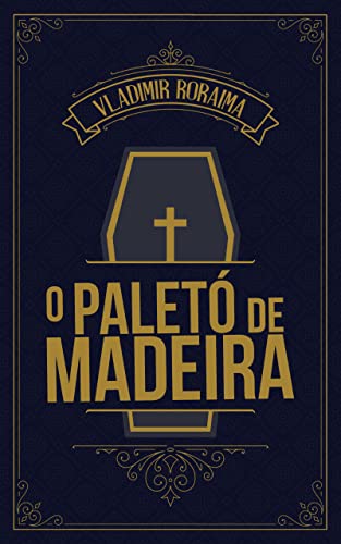 Capa do livro: O Paletó de Madeira - Ler Online pdf