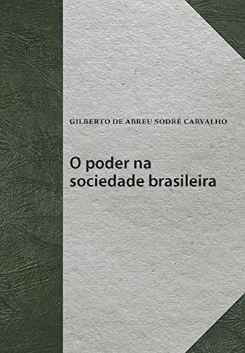 Livro PDF O poder na sociedade brasileira