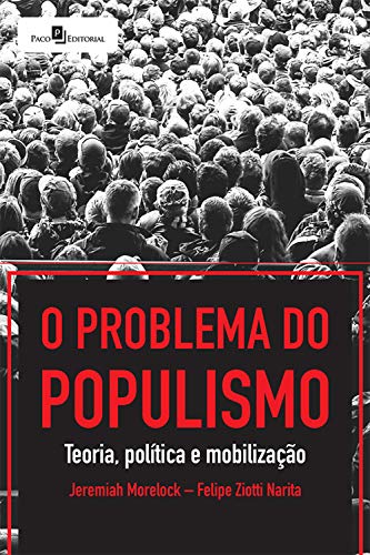 Capa do livro: O Problema do Populismo: Teoria, Política e Mobilização - Ler Online pdf