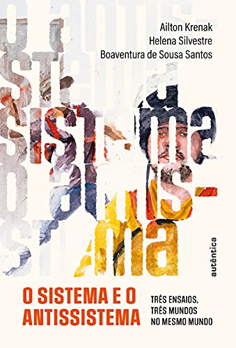 Livro PDF: O sistema e o antissistema: Três ensaios, três mundos no mesmo mundo