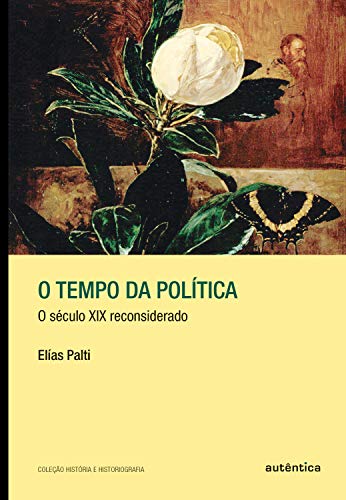 Capa do livro: O tempo da política: O século XIX reconsiderado - Ler Online pdf