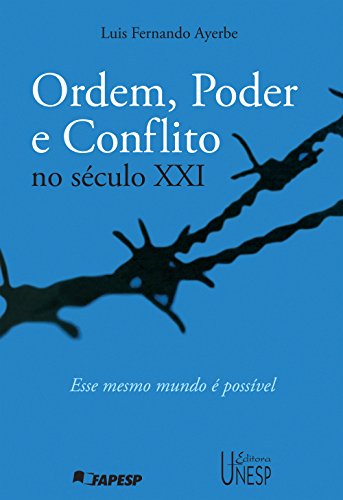 Capa do livro: Ordem, poder e conflito no século XXI: esse mesmo mundo é possível - Ler Online pdf