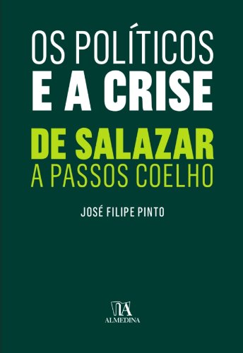 Livro PDF: Os Políticos e a Crise – De Salazar a Passos Coelho