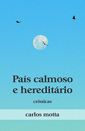 Capa do livro: País Calmoso e Hereditário: Crônicas - Ler Online pdf