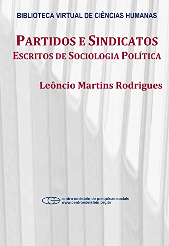 Livro PDF: Partidos e sindicatos: escritos de sociologia política